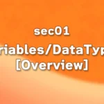 sec01 - Overview of Variables and Data Types