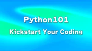 Kickstart Your Coding: A Beginner’s Guide to Learning Python the Easy Way
