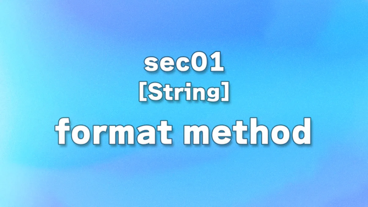 sec01 - Basics of the format() method