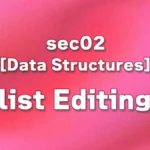 sec02 - list Editing
