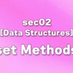 sec02 - Python set Methods Explained