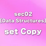 sec02 - Python Set Copy Guide: Difference Between copy() and Assignment, Is Deepcopy Needed?