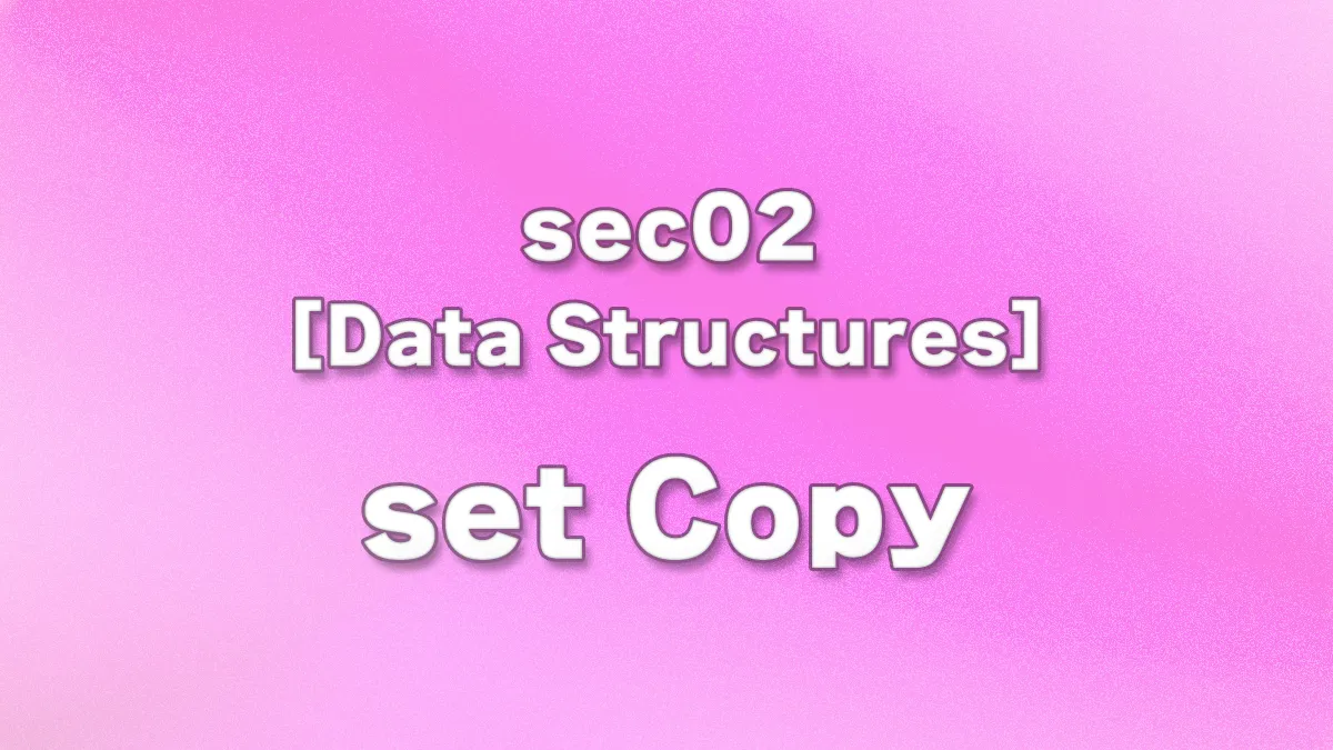 sec02 - Python Set Copy Guide: Difference Between copy() and Assignment, Is Deepcopy Needed?