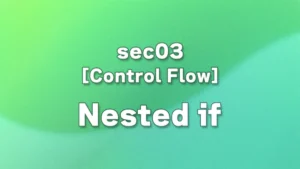 sec03 - Python if Statement Nesting Explained | Beginner’s Guide with Examples