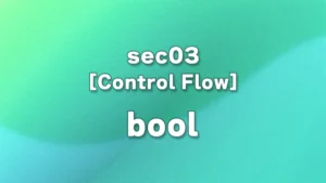 sec03 - Python Boolean Type Explained: True and False Basics, Comparison, and Logical Operators