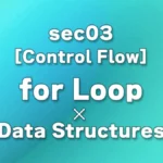 sec03 - Understanding Python for-loops with Lists, Tuples, Dicts, Sets, and Strings