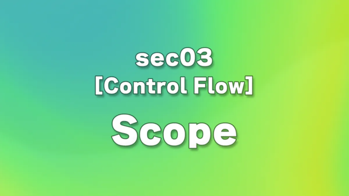 sec03 - Python Scope Guide: Understanding Variable Visibility and the LEGB Rule