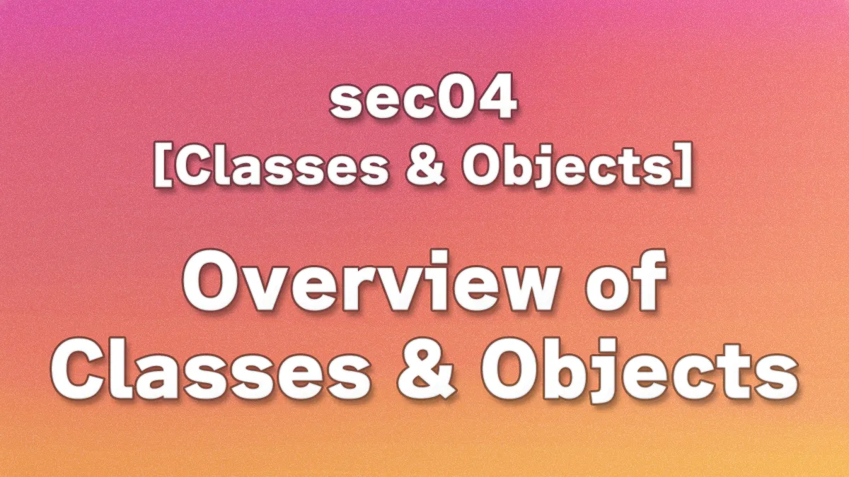 sec04 - Introduction to Classes: Overview Before Learning Python Class Design