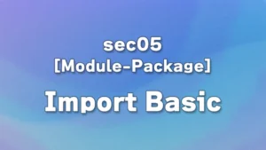 sec05 - Chapter 1: Python Tutorial: Master Modules, Packages, and the import Statement for Beginners