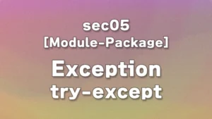 sec05 - Chapter 5: Beginner’s Guide to Python Exception Handling with Practical Project Examples